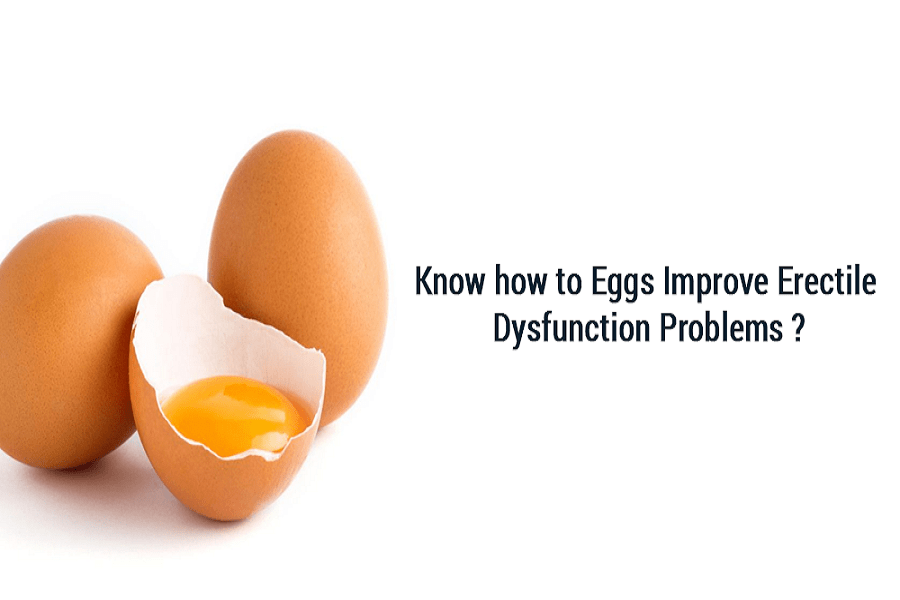 Know how to Eggs Improve Erectile Dysfunction Problems