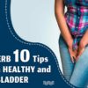 Superb 10 Tips for a Healthy and Fit Bladder